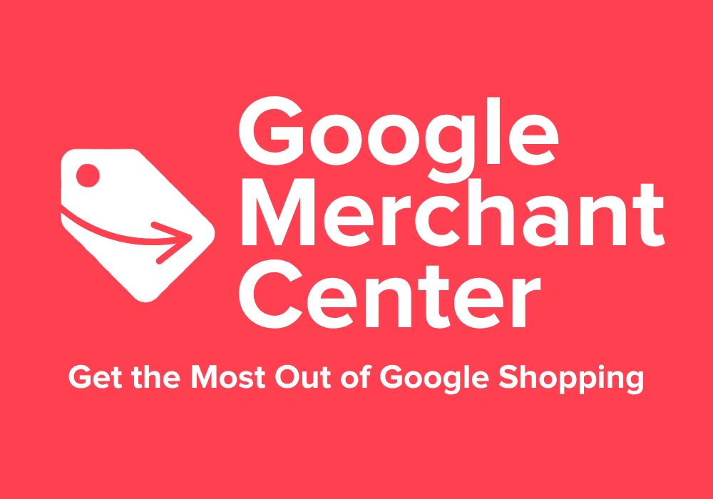 Google Merchant Center Best Practices: 5 Tips to Get the Most Out of Google Shopping